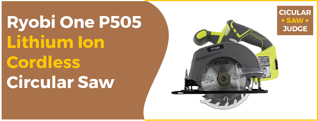 Ryobi One P505 - Best Circular Saw for Woodworking